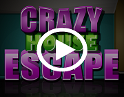 Crazy House Escape Walkthrough